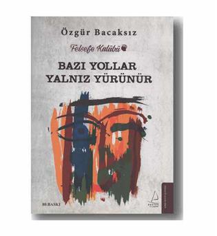 bazi yollar yalniz yurunur (بعضی راه ها)